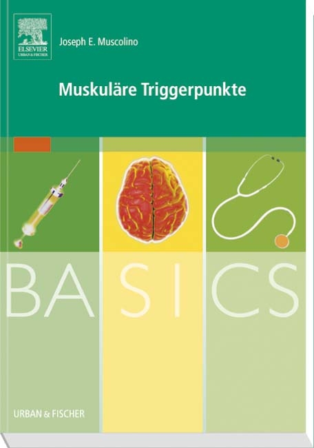 Basics Muskul&auml;re Triggerpunkte - Joseph E. Muscolino