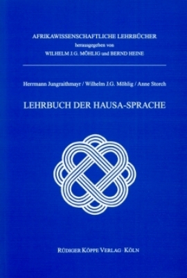 Lehrbuch der Hausa-Sprache - Herrmann Jungraithmayr, Wilhelm J.G. M&ouml;hlig, Anne Storch
