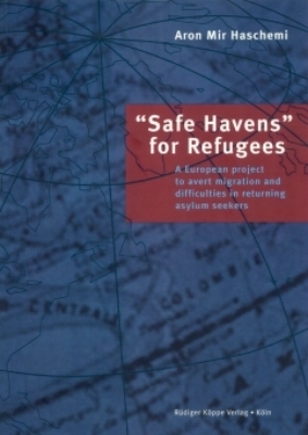 &ldquo;Safe Havens&rdquo; for Refugees - Aron Mir Haschemi