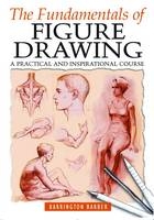 Fundamentals of Figure Drawing - Barrington Barber