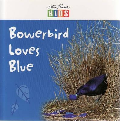 Bowerbird Loves Blue - Catherine Prentice