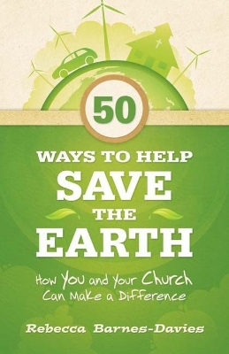 50 Ways to Help Save the Earth - Rebecca Barnes