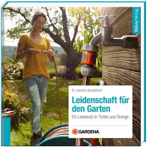 Leidenschaft f&uuml;r den Garten - Joachim Bengelsdorf