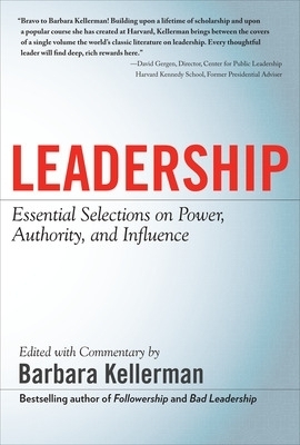 LEADERSHIP: Essential Selections on Power, Authority, and Influence - Barbara Kellerman