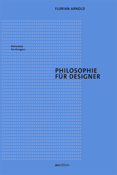 Philosophie f&uuml;r Designer - Florian Arnold