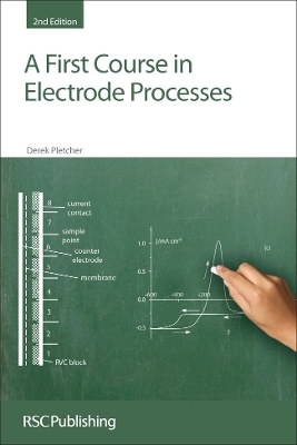 First Course in Electrode Processes - Derek Pletcher