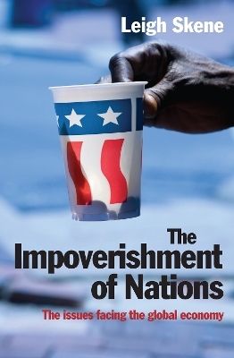 The Impoverishment of Nations - Leigh Skene