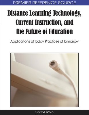 Distance Learning Technology, Current Instruction, and the Future of Education