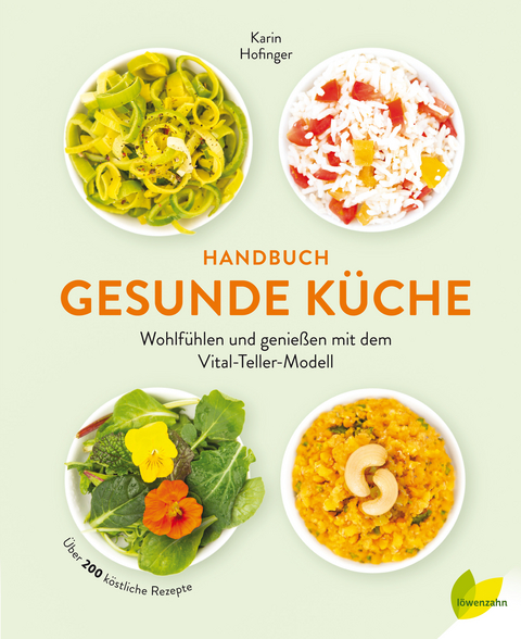 Handbuch Gesunde K&uuml;che - Karin Hofinger