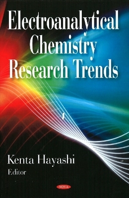 Electroanalytical Chemistry Research Trends - 