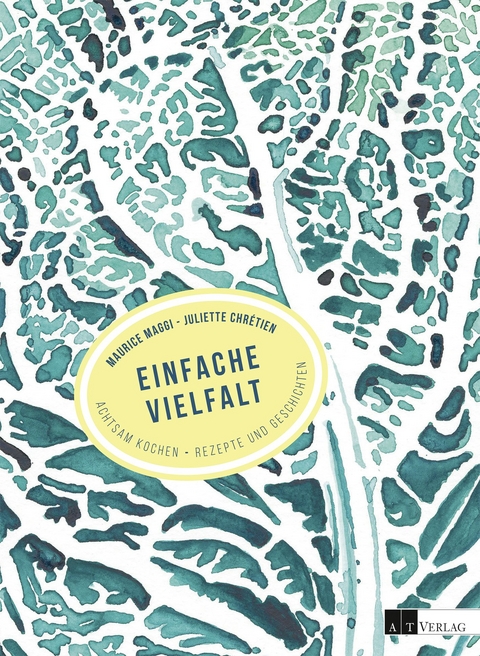 Einfache Vielfalt - Maurice Maggi, Juliette Chr&eacute;tien
