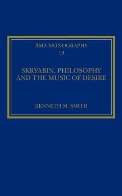 Skryabin, Philosophy and the Music of Desire