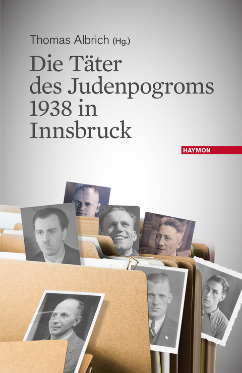 Die T&auml;ter des Judenpogroms 1938 in Innsbruck - 