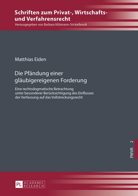 Die Pf&auml;ndung einer gl&auml;ubigereigenen Forderung - Matthias Eiden