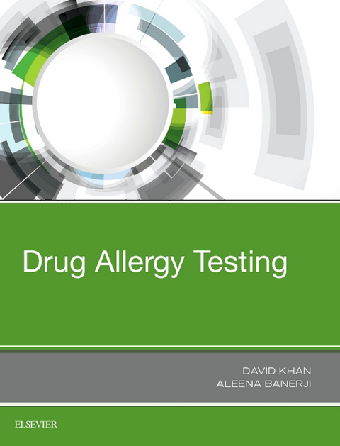 Drug Allergy Testing -  Aleena Banerji,  David Khan