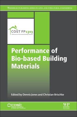 Performance of Bio-based Building Materials -  Christian Brischke,  Dennis Jones