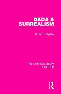 Dada & Surrealism -  C. W. E. Bigsby