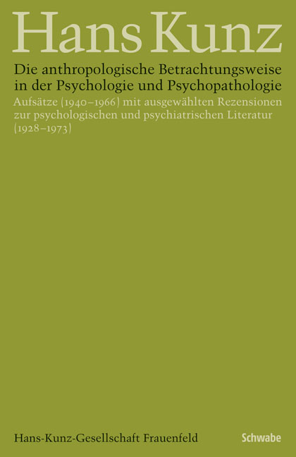 Die anthropologische Betrachtungsweise in der Psychologie und Psychopathologie - Hans-Ruedi Kunz