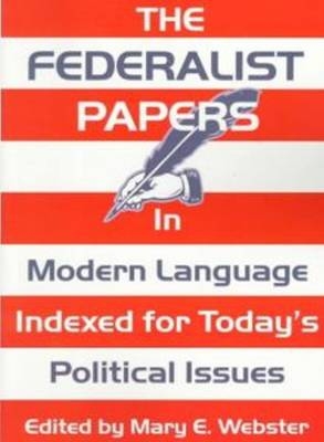 Federalist Papers In Modern Language, The - Mary E Webster