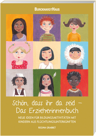 Schön, dass ihr da seid - Das Erzieherinnenbuch