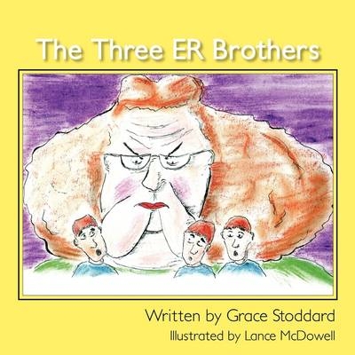 The Three Er Brothers - Grace Stoddard