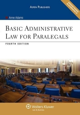 Basic Administrative Law for Paralegals - Anne Adams