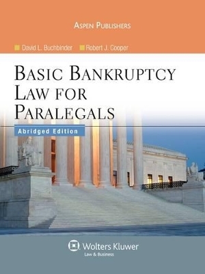 Basic Bankruptcy Law for Paralegals - David L Buchbinder, Robert J Cooper  Esq.