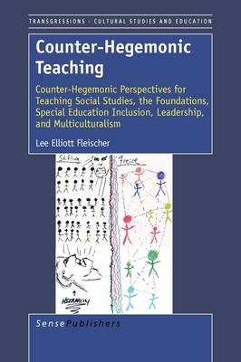 Counter-Hegemonic Teaching - Lee Elliot Fleischer