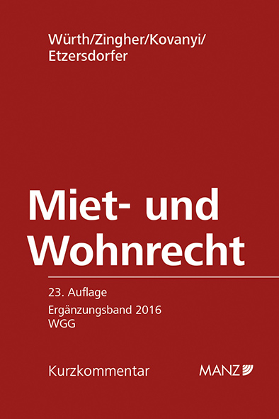 Miet- und Wohnrecht - Helmut W&uuml;rth, Madeleine Zingher, Peter Kovanyi, Ingmar Etzersdorfer