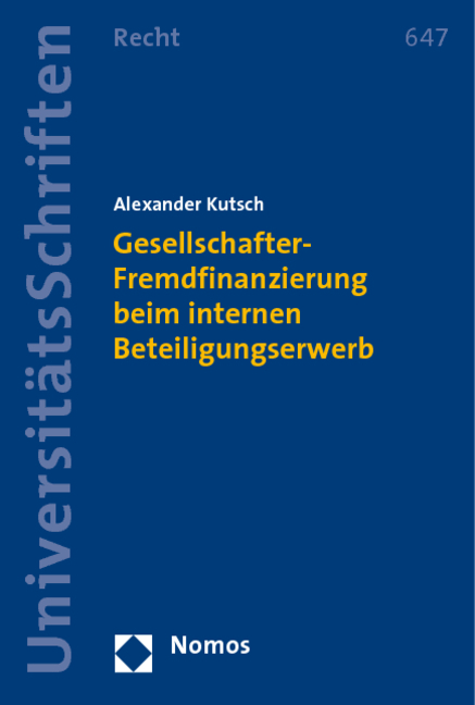 Gesellschafter-Fremdfinanzierung beim internen Beteiligungserwerb - Alexander Kutsch