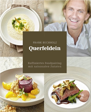 Querfeldein – Raffiniertes Foodpairing mit saisonalen Zutaten