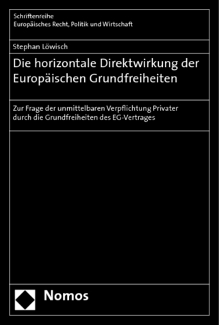 Die horizontale Direktwirkung der Europäischen Grundfreiheiten