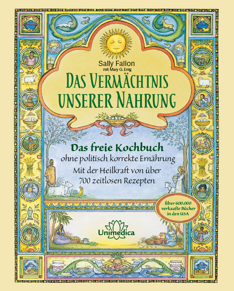 Das Vermächtnis unserer Nahrung - Sally Fallon, Mary G. Enig