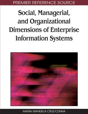 Social, Managerial, and Organizational Dimensions of Enterprise Information Systems - 