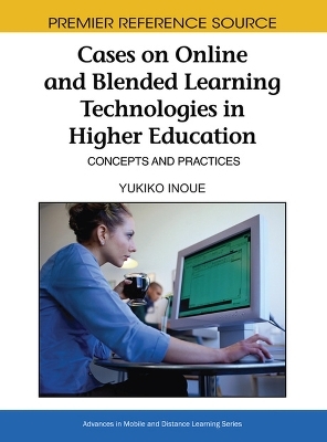 Cases on Online and Blended Learning Technologies in Higher Education
