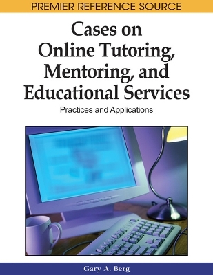 Cases on Online Tutoring, Mentoring, and Educational Services - 