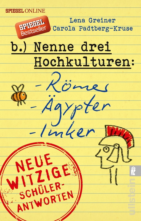 Nenne drei Hochkulturen: R&ouml;mer, &Auml;gypter, Imker - Lena Greiner, Carola Padtberg