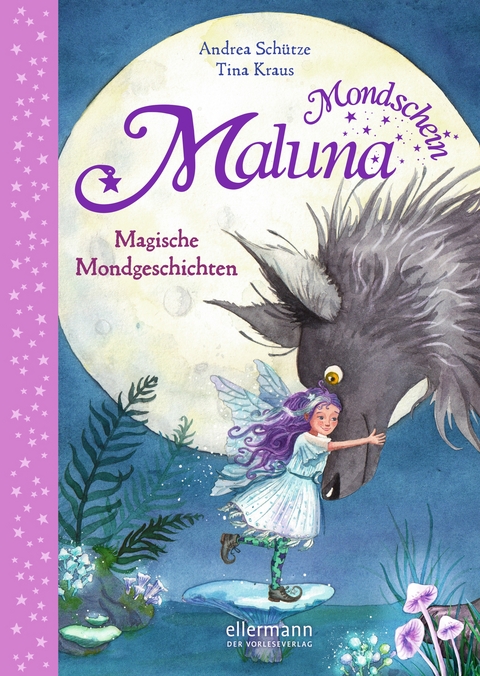 Maluna Mondschein. Magische Mondgeschichten - Andrea Sch&uuml;tze