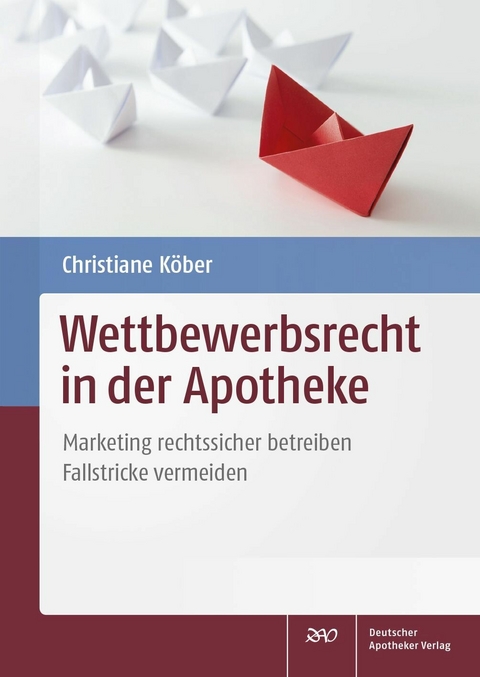 Wettbewerbsrecht in der Apotheke - Christiane K&ouml;ber