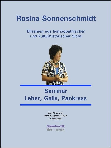 Miasmen aus hom&ouml;opathischer und kulturhistorischer Sicht  -  Miasmatische Hom&ouml;opathie  -  Seminar Leber, Galle, Pankreas - Rosina Sonnenschmidt
