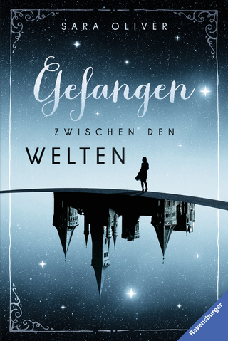 Die Welten-Trilogie, Band 1: Gefangen zwischen den Welten