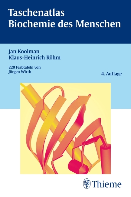 Taschenatlas Biochemie des Menschen - Jan Koolman, Klaus-Heinrich R&ouml;hm