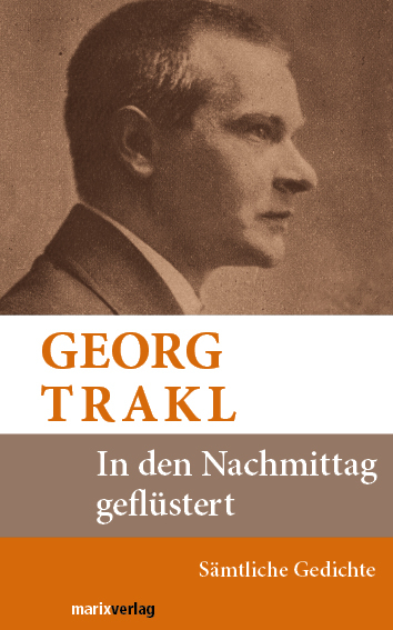 In den Nachmittag gefl&uuml;stert - Georg Trakl