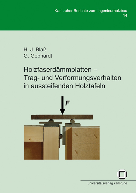 Holzfaserd&auml;mmplatten - Trag- und Verformungsverhalten in aussteifenden Holztafeln - Hans Joachim Bla&szlig;, Gunnar Gebhardt