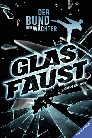 Der Bund der Wächter, Band 2: Glasfaust