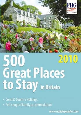 500 Great Places to Stay in Britain, 2010