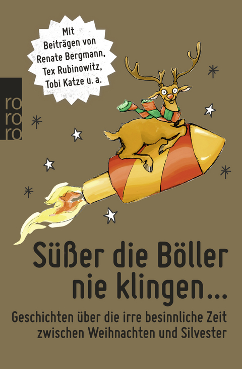 S&uuml;&szlig;er die B&ouml;ller nie klingen ... - Renate Bergmann, Tex Rubinowitz, Tobi Katze, Dietrich Faber, Mia Morgowski, Sandra L&uuml;pkes, Jenni Zylka, Judith Luig, Harald Braun, Jessica Wagener, Tania Kibermanis, Christian Gasser, K&auml;the Lachmann, S&ouml;ren Sieg, Edgar Wilkening
