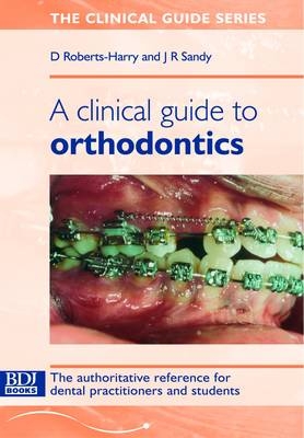 Clinical Guide to Orthodontics - J. Sandy