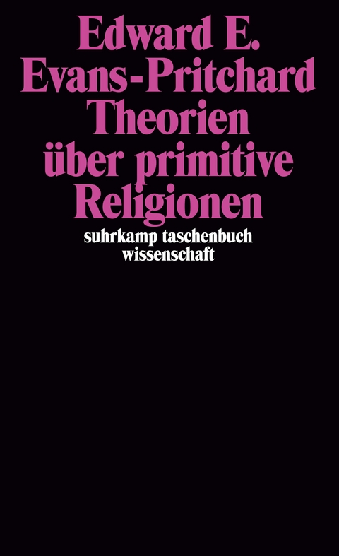Theorien &uuml;ber primitive Religion - Edward E. Evans-Pritchard