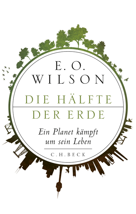 Die H&auml;lfte der Erde - Edward O. Wilson
